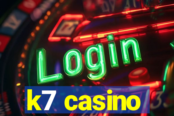 k7 casino